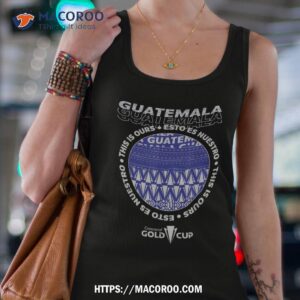 guatemala of goldcup tournat shirt tank top 4