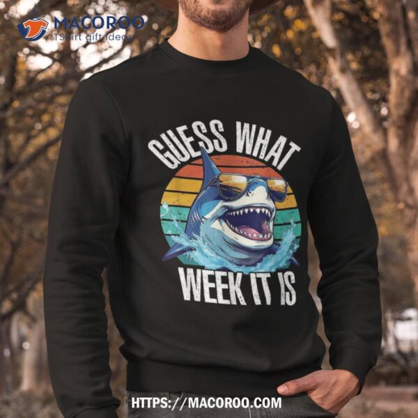 Guess What Week It Is Beach Vintage Funny Shark Retro Summer Shirt