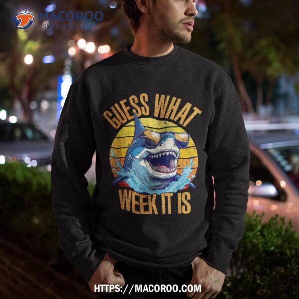 Guess What Week It Is Beach Vintage Funny Shark Retro Summer Shirt