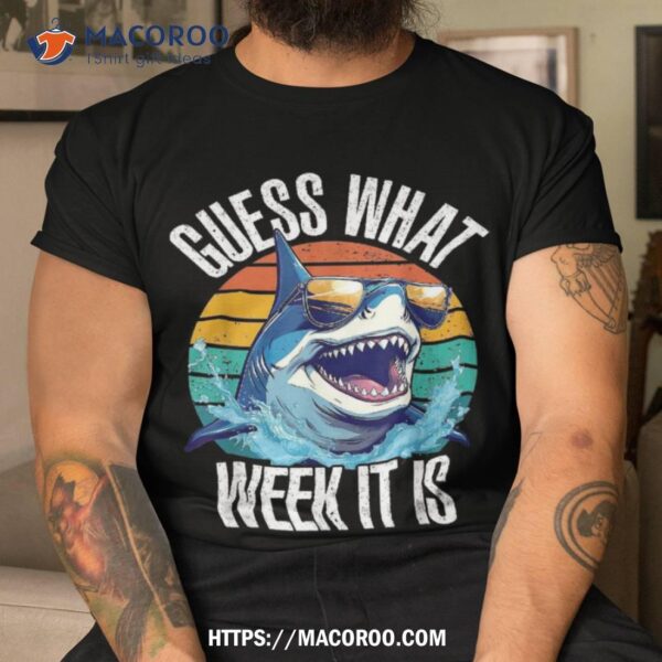 Guess What Week It Is Beach Vintage Funny Shark Retro Summer Shirt