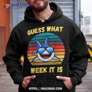 guess what week it is funny shark vintage kids shirt hoodie 5