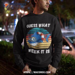 guess what week it is funny shark vintage kids shirt sweatshirt 5