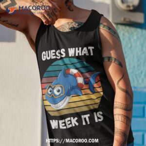 guess what week it is funny shark vintage kids shirt tank top 1 2