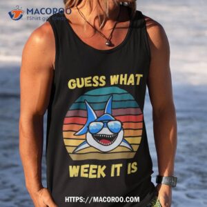 guess what week it is funny shark vintage kids shirt tank top 3