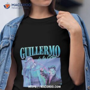 Guillermo De La Cruz Shirt