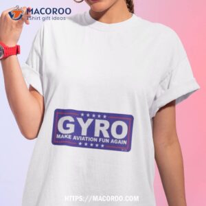 Gyro Make Aviation Fun Again Shirt