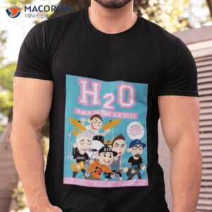 H2o Pma In The Uk Tour 2023 Shirt