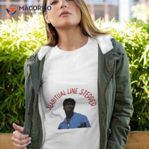 habitual line stepper charlie murphy shirt tshirt 4