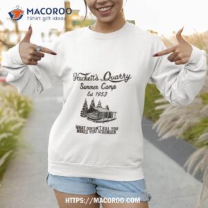 hackett s quarry summer camp shirt sweatshirt 1