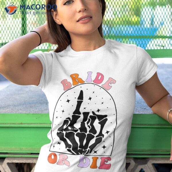 Halloween Bride Or Die Retro Bachelorette Matching Shirt