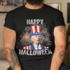 Halloween Funny Happy 4th Of July Anti Joe Biden Shirt