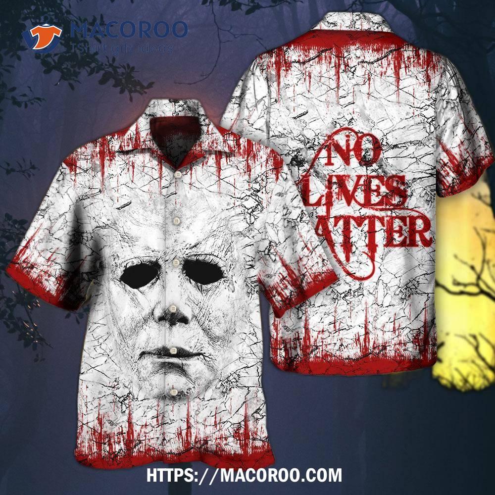 Halloween – Horror No Lives Matter Hawaiian Shirt Halloween – Horror No Lives Matter Hawaiian Shirt
