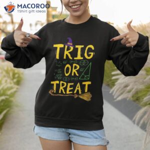 halloween math teacher trig or treat student school college shirt sweatshirt 1