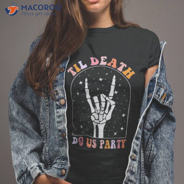 Halloween Til Death Do Us Party Retro Bachelorette Matching Shirt