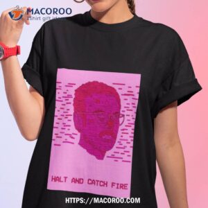 Halt And Catch Fire Shirt