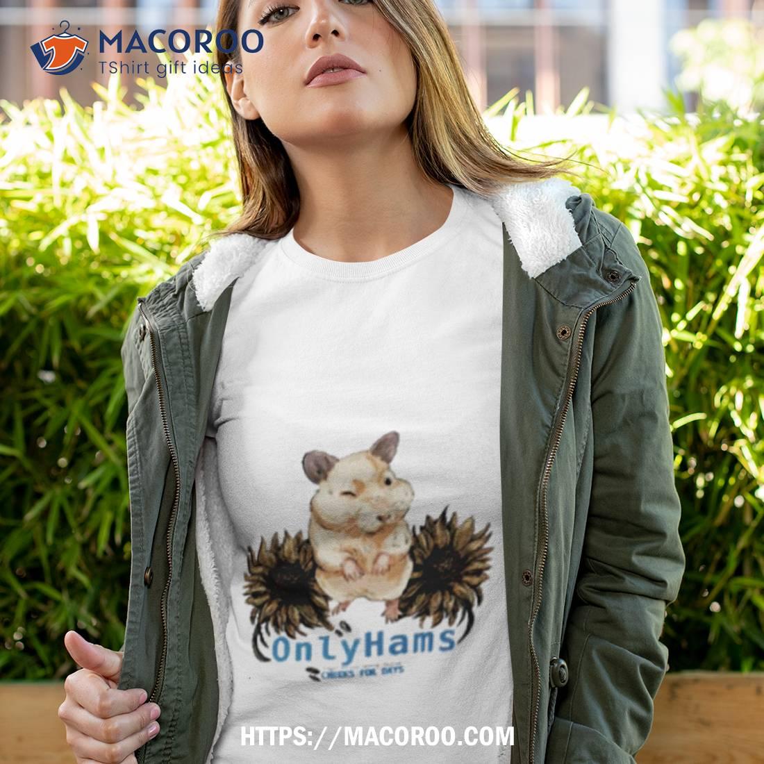 Hams Cheeks For Days Shirt Hams Cheeks For Days Shirt