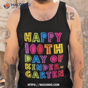 happy 100th day of kindergarten teachers kids students shirt tank top