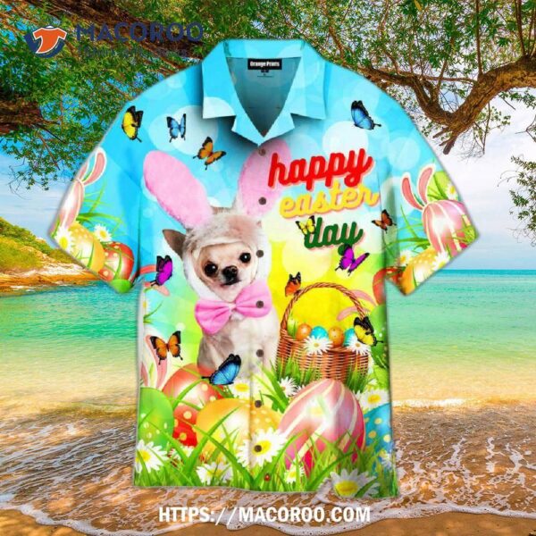 Happy Easter Bunny Chihuahua Dog Lover Eggs Hawaiian Shirt