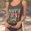 Happy First Day Let’s Do This Welcome Back To School Shirt