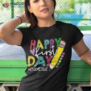 happy first day let s do this welcome back to school shirt tshirt 1