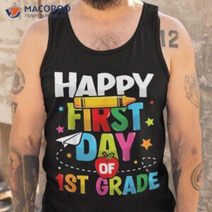 happy first day of 1st grade back to school teachers shirt tank top