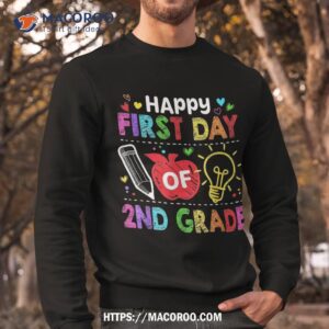 happy first day of 2nd grade teacher rainbow back to school shirt sweatshirt