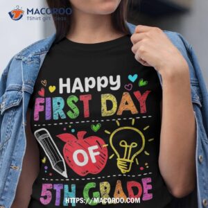 happy first day of 5th grade teacher rainbow back to school shirt tshirt