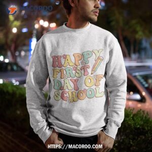 happy first day of school back to teacher kids retro shirt sweatshirt