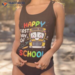 happy first day of school bus driver funny student teacher shirt tank top 1