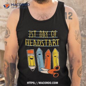 happy first day of school headstart pencil back to shirt tank top