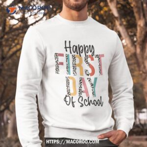 happy first day of school leopard back to school teacher shirt sweatshirt