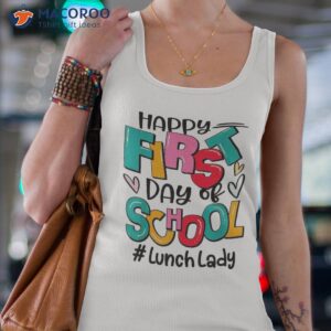 happy first day of school lunch lady funny back to shirt tank top 4