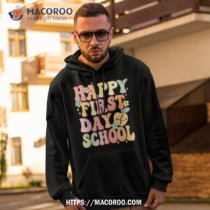 happy first day of school shirt teachers kids back to hoodie 2 1