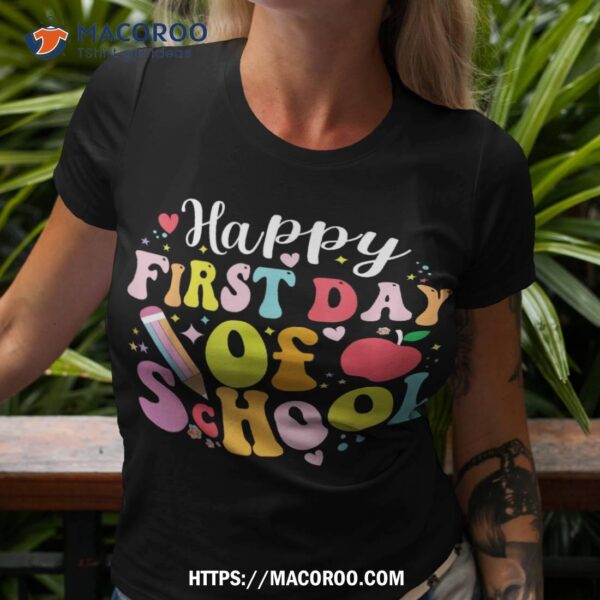 Happy First Day Of School Shirt Teachers Kids Back To School Shirt