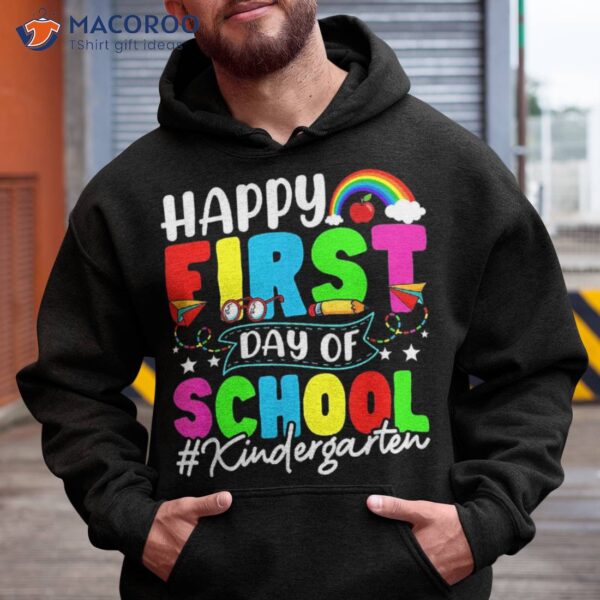 Happy First Day Of School Shirt Teachers Kids Kindergarten