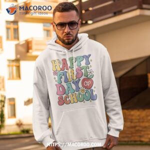 happy first day of school teacher boys girls back to shirt hoodie 2