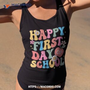 happy first day of school teacher boys girls back to shirt tank top 2 1