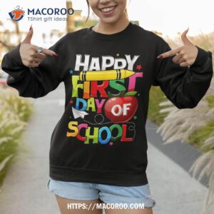 happy first day of school teacher girls boys back to shirt sweatshirt 1