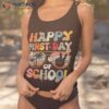 Happy First Day Of School Teacher Kid Welcome Back To Shirt