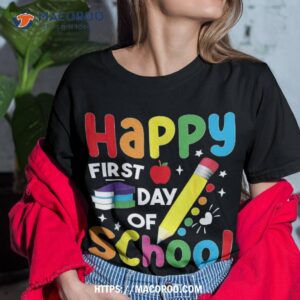 happy first day of school teacher student back to school shirt tshirt 1