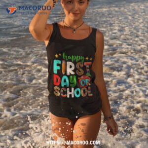 happy first day of school teacher tee back to student shirt tank top 3