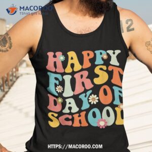 happy first day of school teachers kids back to shirt tank top 3