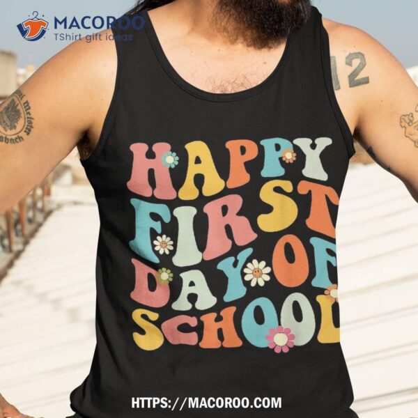 Happy First Day Of School Teachers Kids Back To Shirt