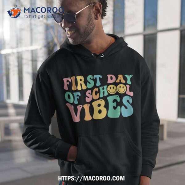 Happy First Day Of School Vibes Teachers Kids Back To School Shirt