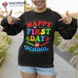 happy first day of school welcome back to 2023 shirt sweatshirt 1