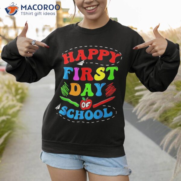 Happy First Day Of School Welcome Back To 2023 Shirt