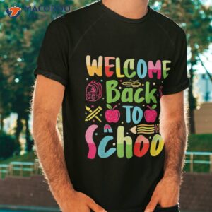 happy first day of school welcome back to funny shirt tshirt