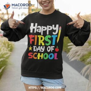 happy first day of school welcome back to shirt sweatshirt 1