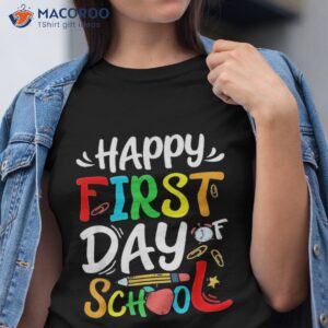 Happy First Day Of School Welcome Back To Students Shirt