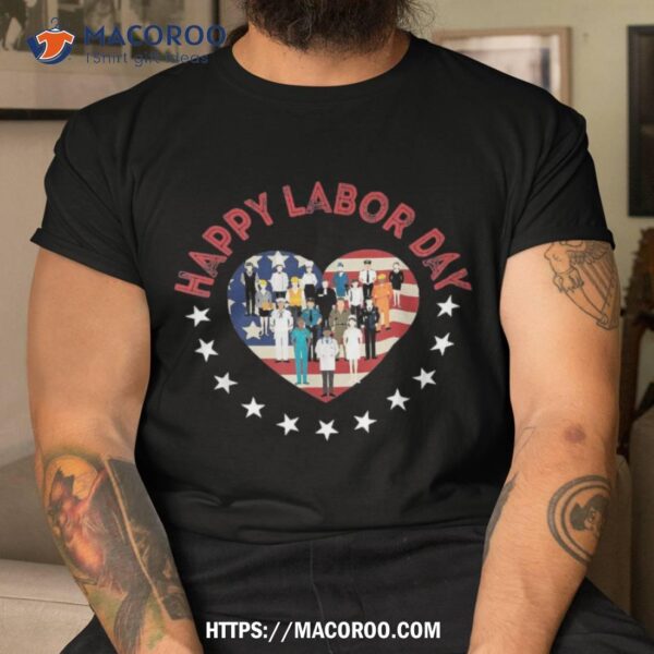 Happy Labor Day For All Workers Patriotic Labors Shirt, Best Labor Day Sales